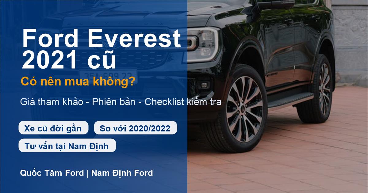 Ford Everest 2021 cũ có nên mua không