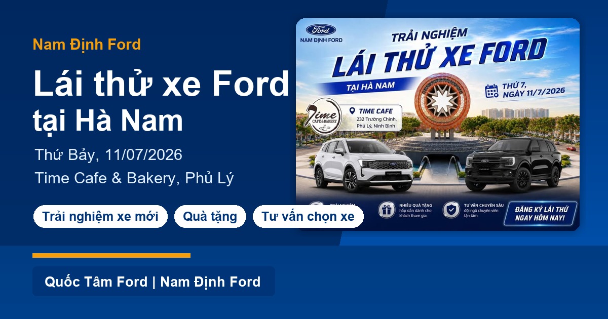 Lái thử xe Ford tại Hà Nam ngày 11/7/2026